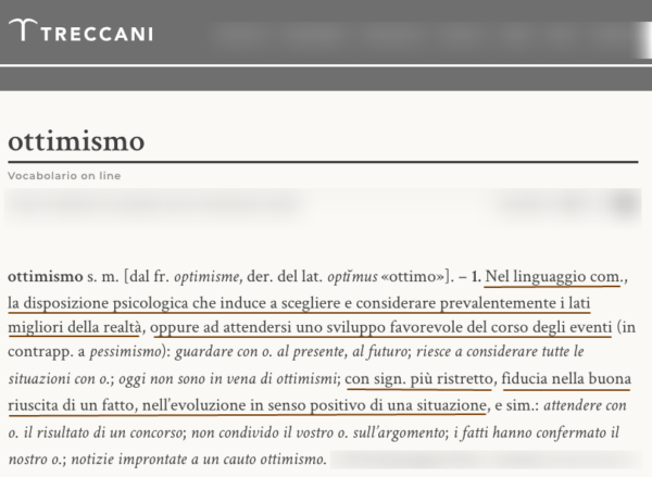 Definizione di ottimismo fiducia nella buona riuscita di un fatto